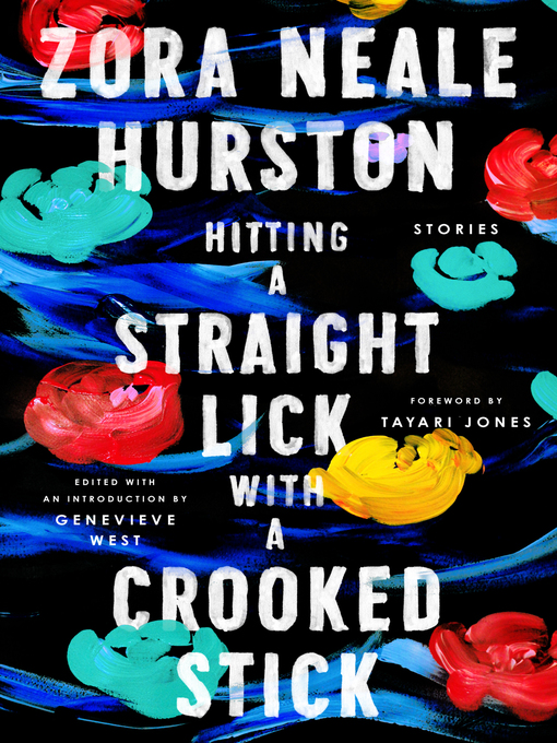 Title details for Hitting a Straight Lick with a Crooked Stick by Zora Neale Hurston - Wait list